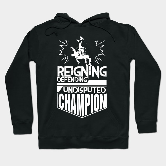 Reigning Defending Undisputed Champion Hoodie by Humbas Fun Shirts